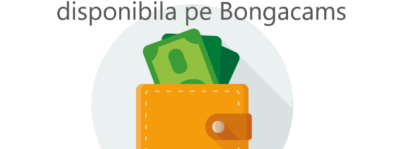 Solicitarea unei plati este acum disponibila pe Bongacams