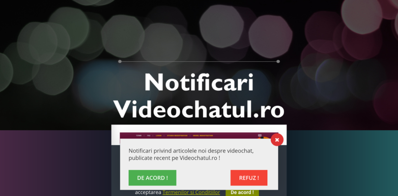 Configurare notificari Videochatul.ro Mobil sau Tableta
