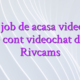 Caut job de acasa videochat Creare cont videochat de acasa Rivcams