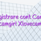 Inregistrare cont Camgirl camgirl Xlovecam