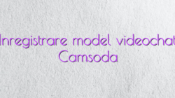 Inregistrare model videochat Camsoda