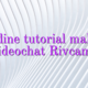 Online tutorial maker videochat Rivcams
