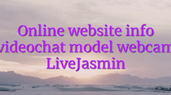 Online website info videochat model webcam LiveJasmin