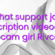 Chat support job description videochat webcam girl Rivcams