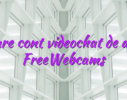 Creare cont videochat de acasa FreeWebcams