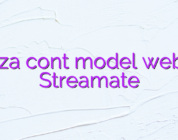Creaza cont model webcam Streamate