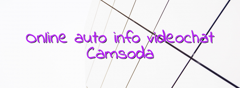 Online auto info videochat Camsoda