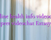 Online health info videochat interpret videochat Extasycams