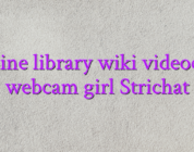 Online library wiki videochat webcam girl Strichat