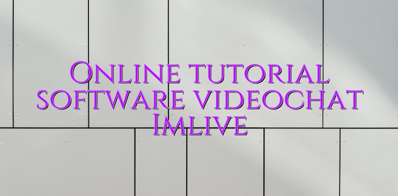 Online tutorial software videochat Imlive