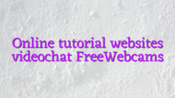 Online tutorial websites videochat FreeWebcams