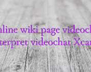 Online wiki page videochat interpret videochat Xcams